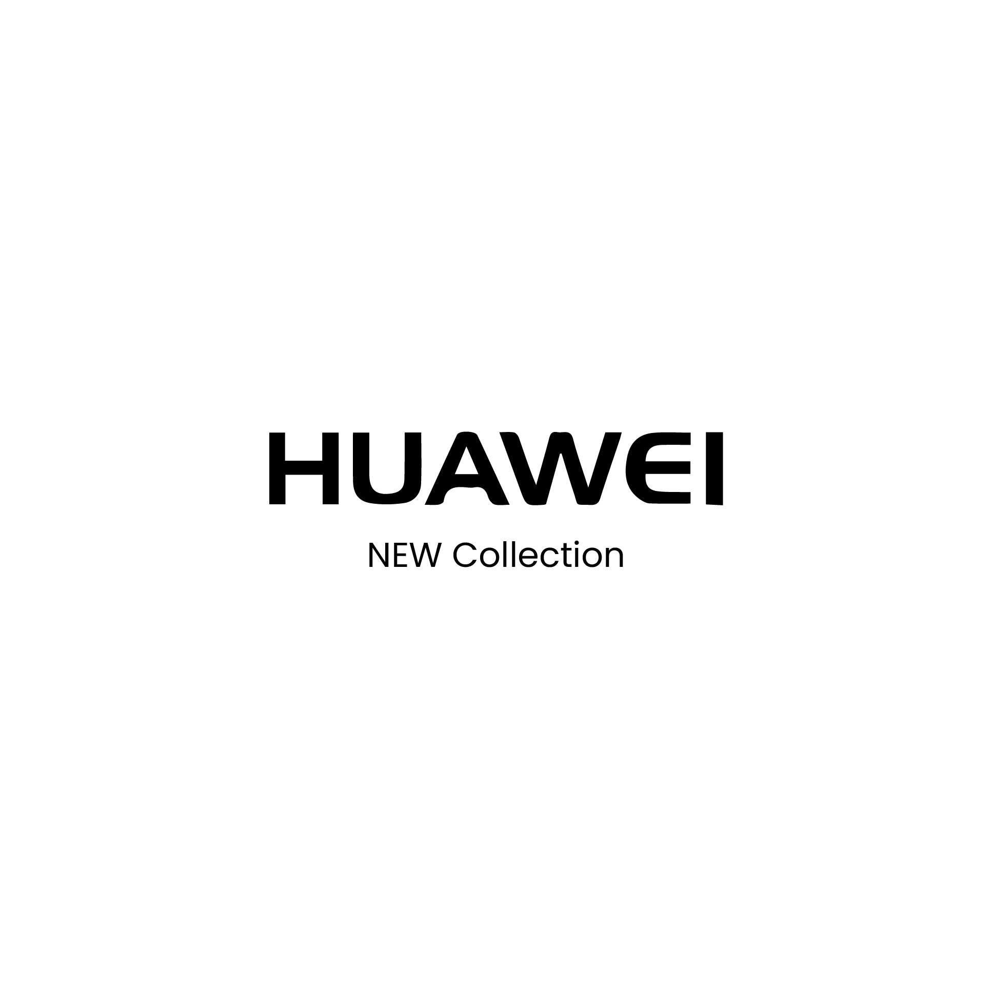 Huawei New Collection