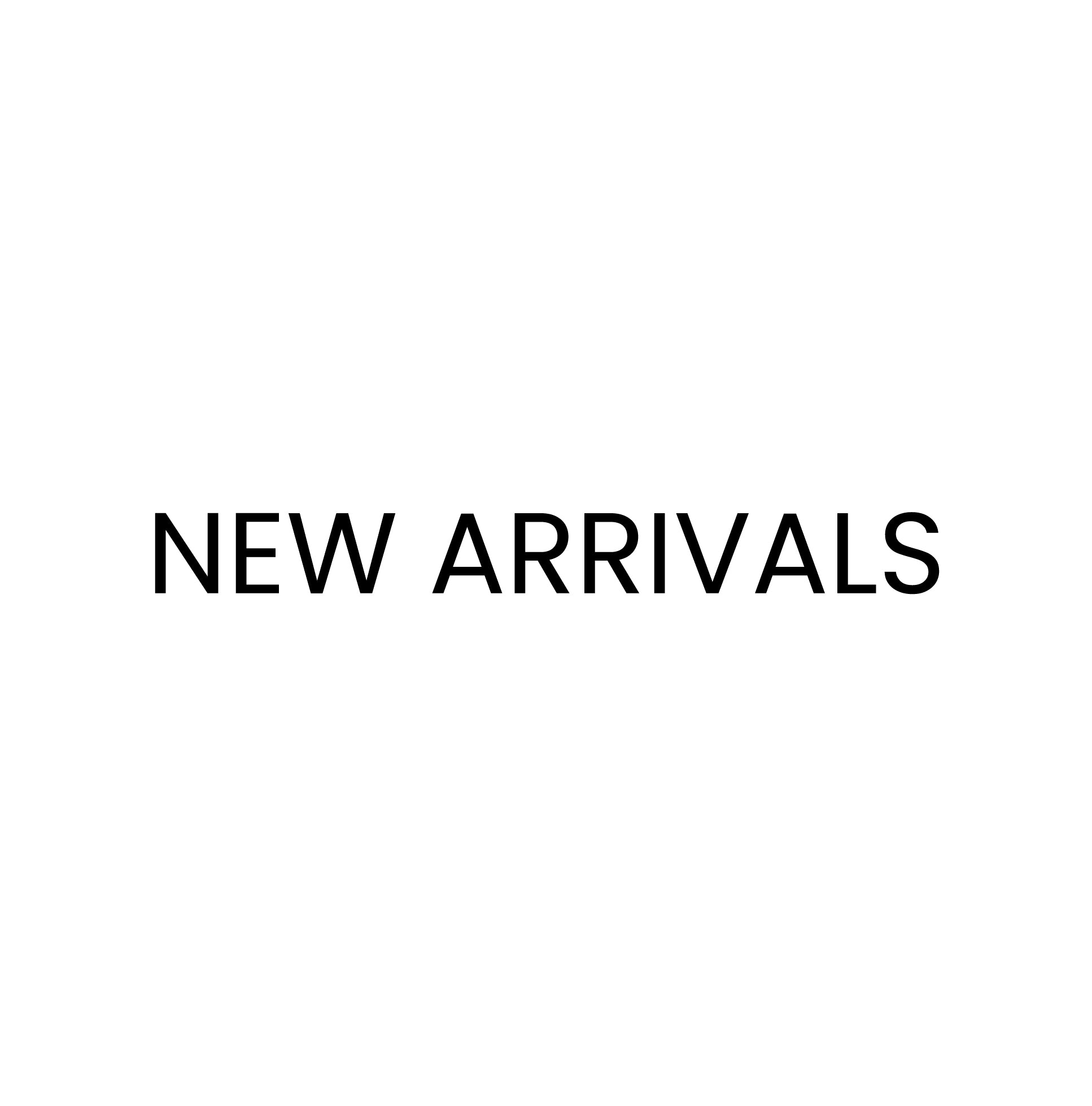 New Arrivals